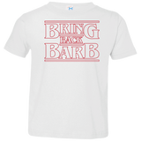 T-Shirts White / 2T Bring Back Barb Toddler Premium T-Shirt