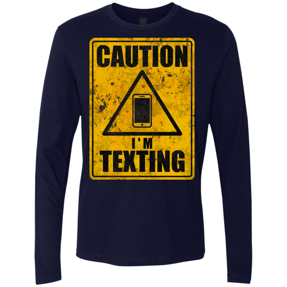 T-Shirts Midnight Navy / Small Caution I'm Texting Men's Premium Long Sleeve