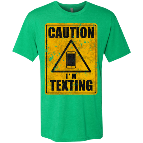 T-Shirts Envy / Small Caution I'm Texting Men's Triblend T-Shirt
