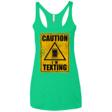 T-Shirts Envy / X-Small Caution I'm Texting Women's Triblend Racerback Tank
