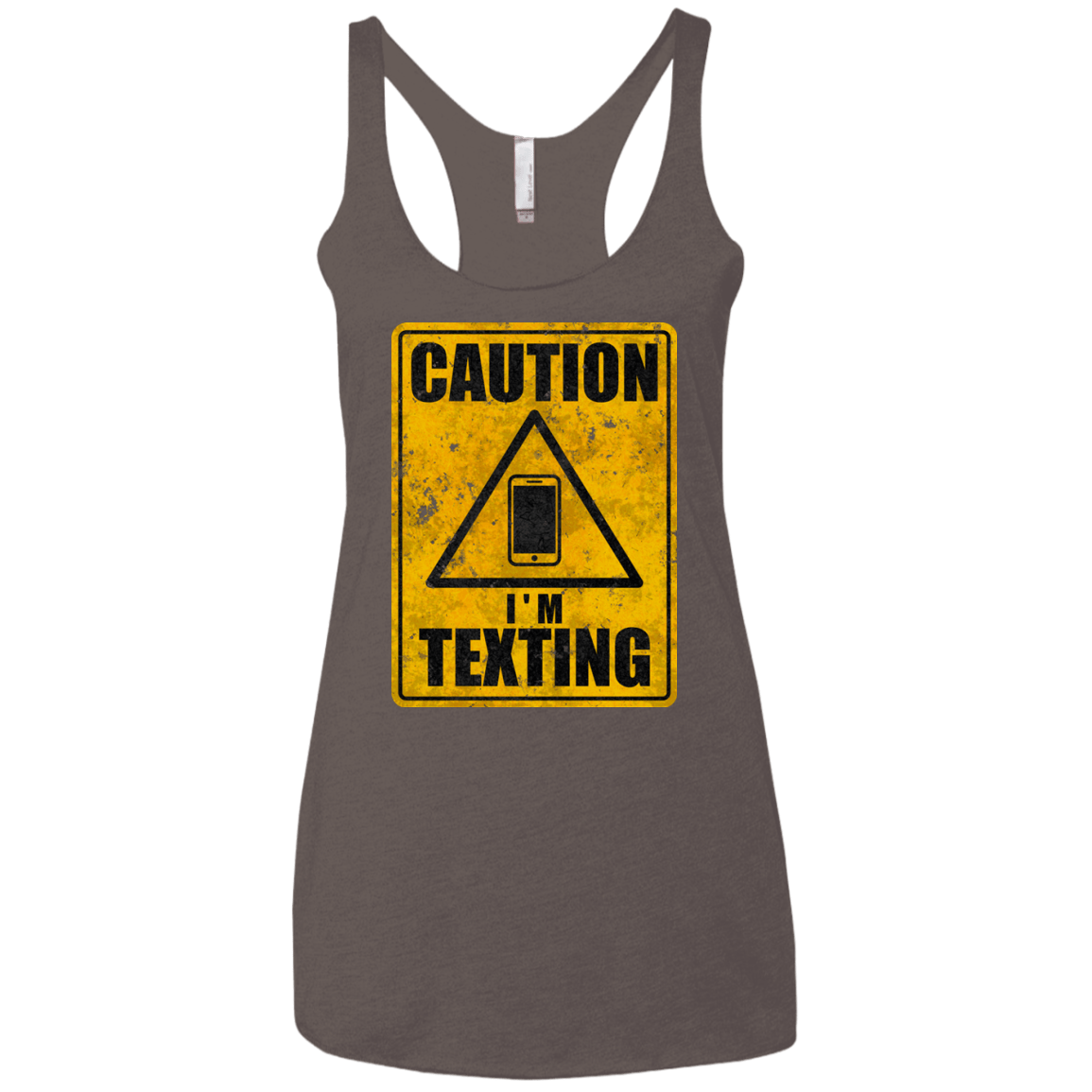 T-Shirts Macchiato / X-Small Caution I'm Texting Women's Triblend Racerback Tank