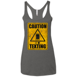 T-Shirts Premium Heather / X-Small Caution I'm Texting Women's Triblend Racerback Tank