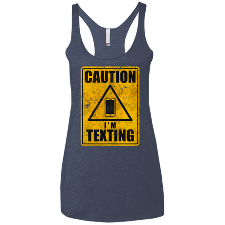 T-Shirts Vintage Navy / X-Small Caution I'm Texting Women's Triblend Racerback Tank