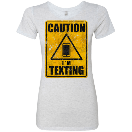 T-Shirts Heather White / Small Caution I'm Texting Women's Triblend T-Shirt