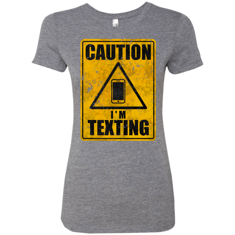 T-Shirts Premium Heather / Small Caution I'm Texting Women's Triblend T-Shirt