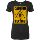 T-Shirts Vintage Black / Small Caution I'm Texting Women's Triblend T-Shirt
