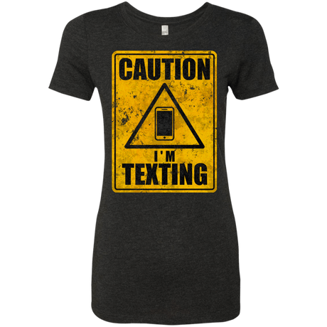 T-Shirts Vintage Black / Small Caution I'm Texting Women's Triblend T-Shirt