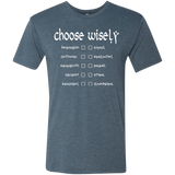 T-Shirts Indigo / Small Choose wisely Men's Triblend T-Shirt