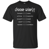 T-Shirts Black / Small Choose wisely T-Shirt