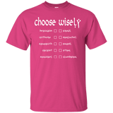 T-Shirts Heliconia / Small Choose wisely T-Shirt