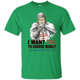 T-Shirts Irish Green / Small Choose Wisely T-Shirt