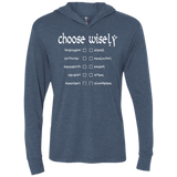 T-Shirts Indigo / X-Small Choose wisely Triblend Long Sleeve Hoodie Tee