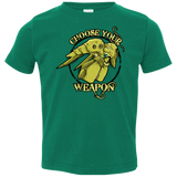 T-Shirts Kelly / 2T CHOOSE YOUR WEAPON Toddler Premium T-Shirt
