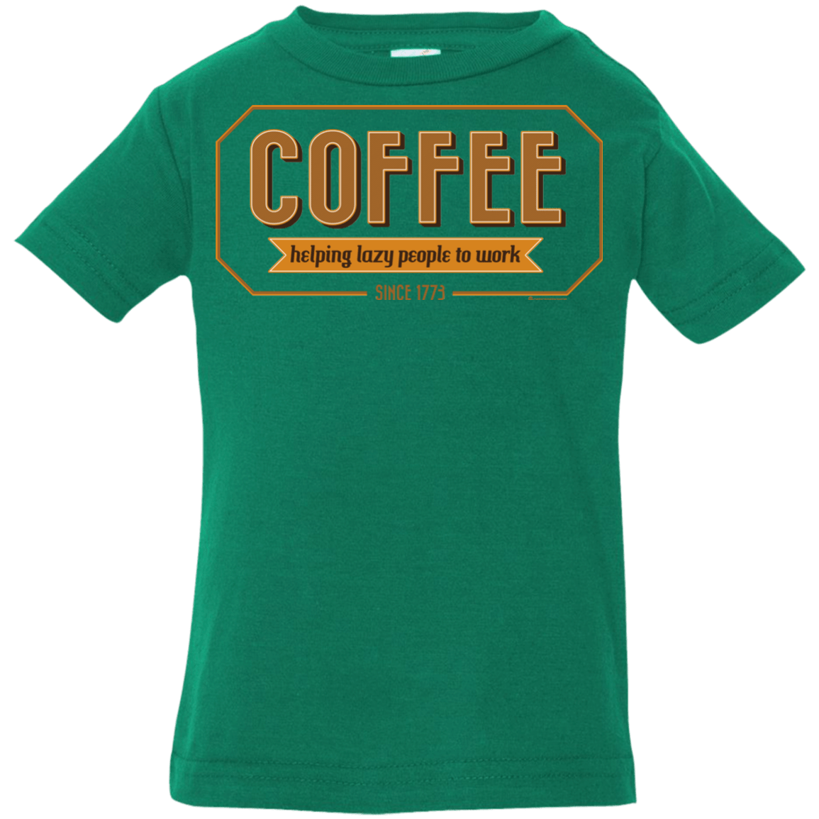 T-Shirts Kelly / 6 Months Coffee For Lazy People Infant PremiumT-Shirt