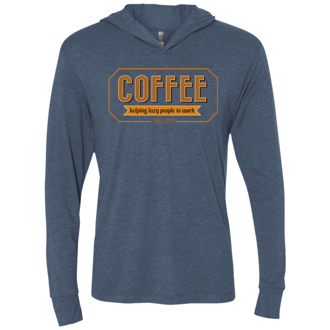T-Shirts Indigo / X-Small Coffee For Lazy People Triblend Long Sleeve Hoodie Tee