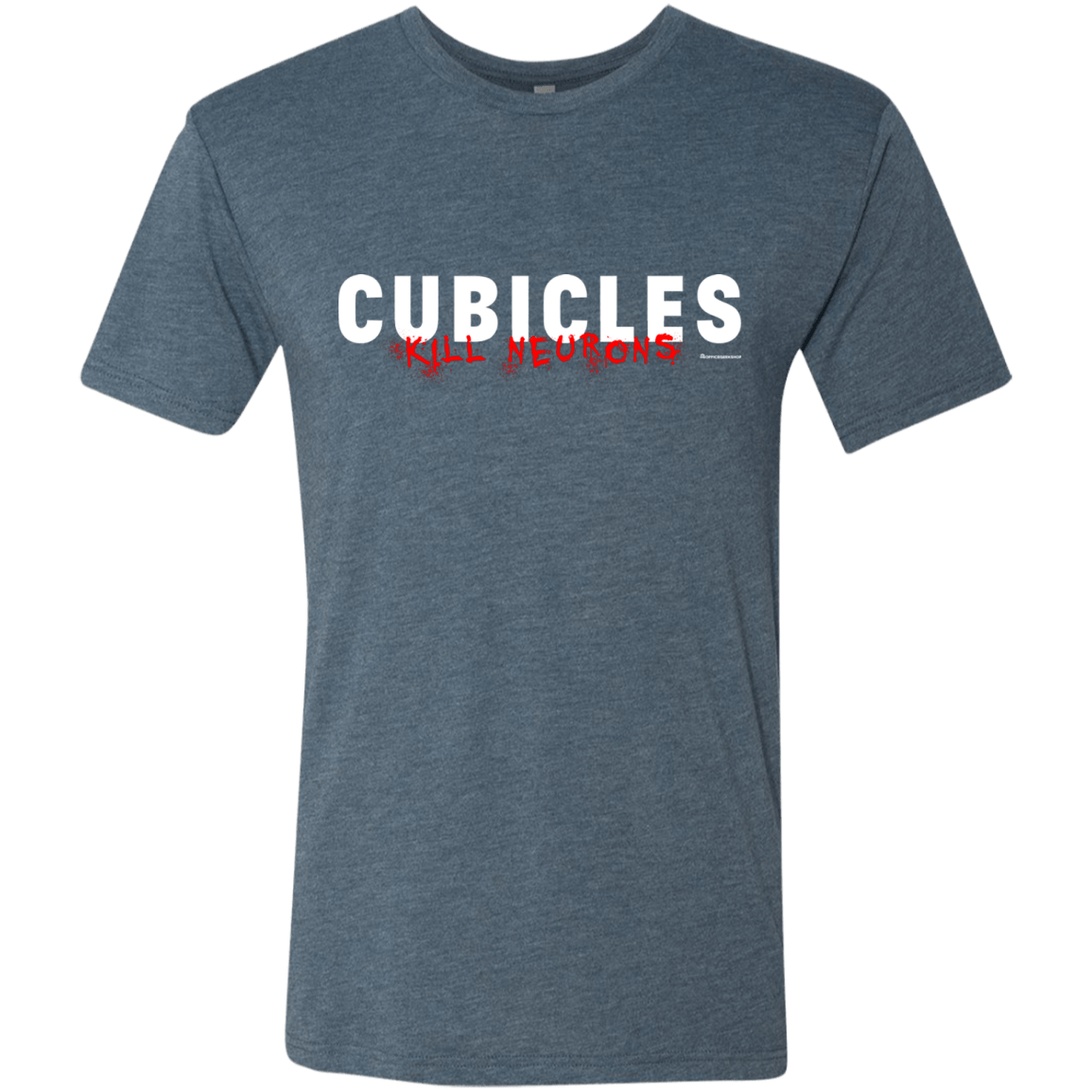 T-Shirts Indigo / Small Cubicles Kill Neurons Men's Triblend T-Shirt
