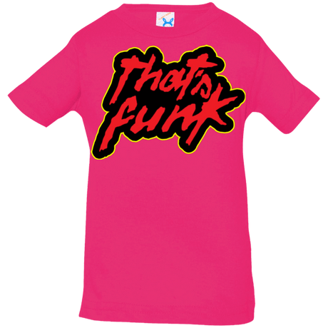 T-Shirts Hot Pink / 6 Months Dat Funk Infant PremiumT-Shirt