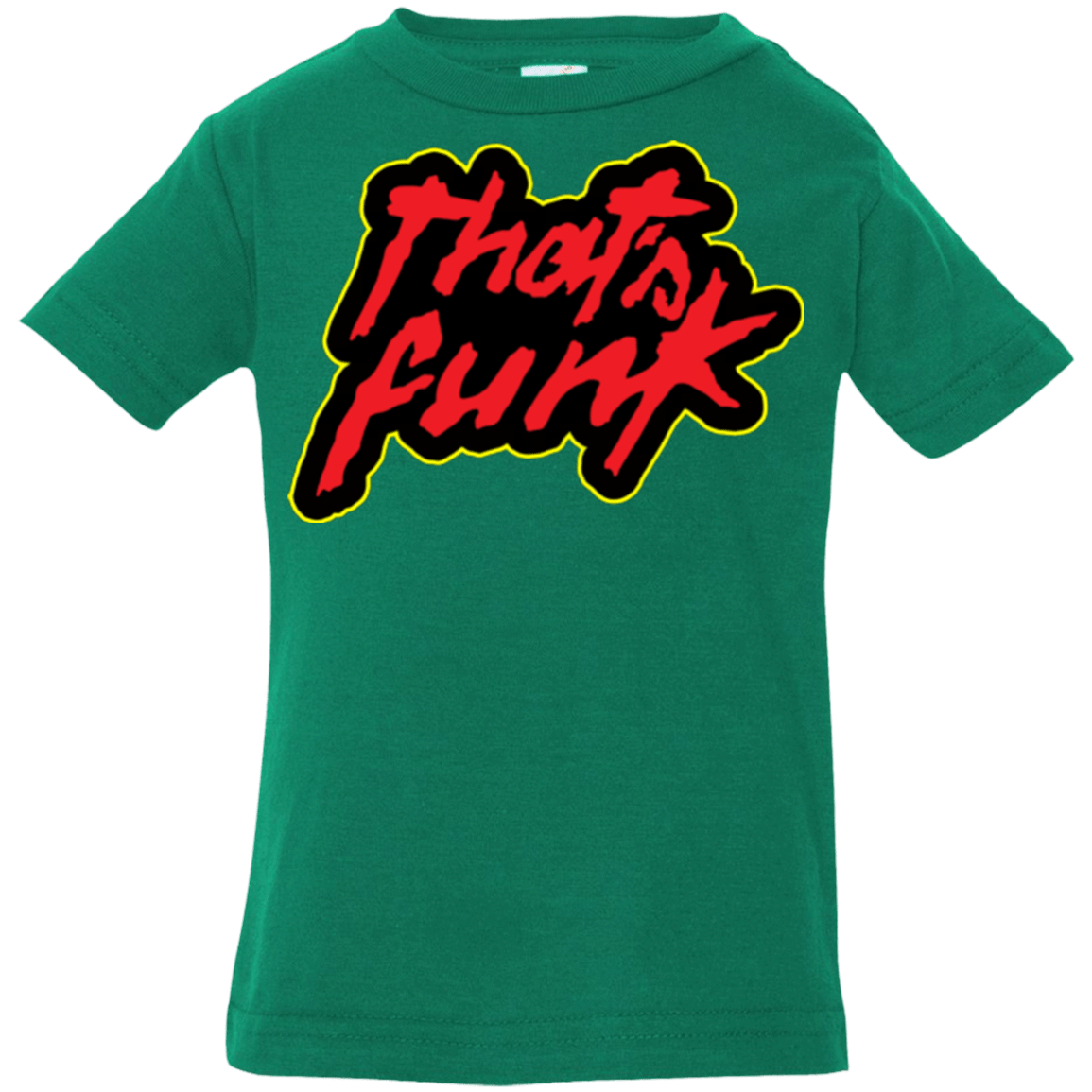 T-Shirts Kelly / 6 Months Dat Funk Infant PremiumT-Shirt