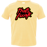 T-Shirts Butter / 2T Dat Funk Toddler Premium T-Shirt