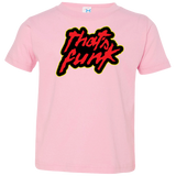 T-Shirts Pink / 2T Dat Funk Toddler Premium T-Shirt
