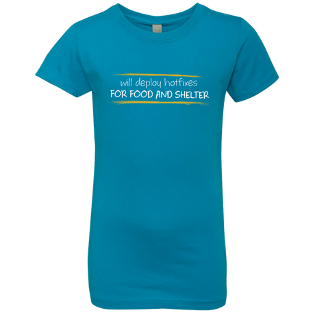 T-Shirts Turquoise / YXS Deploying Hotfixes For Food And Shelter Girls Premium T-Shirt