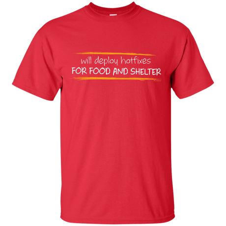 T-Shirts Red / Small Deploying Hotfixes For Food And Shelter T-Shirt