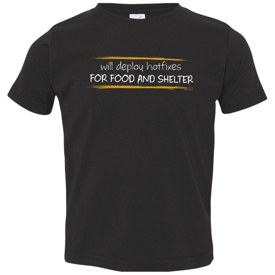 T-Shirts Black / 2T Deploying Hotfixes For Food And Shelter Toddler Premium T-Shirt