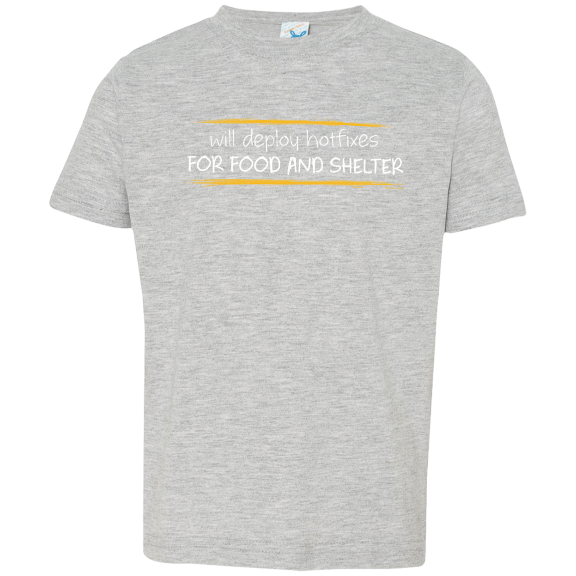 T-Shirts Heather Grey / 2T Deploying Hotfixes For Food And Shelter Toddler Premium T-Shirt