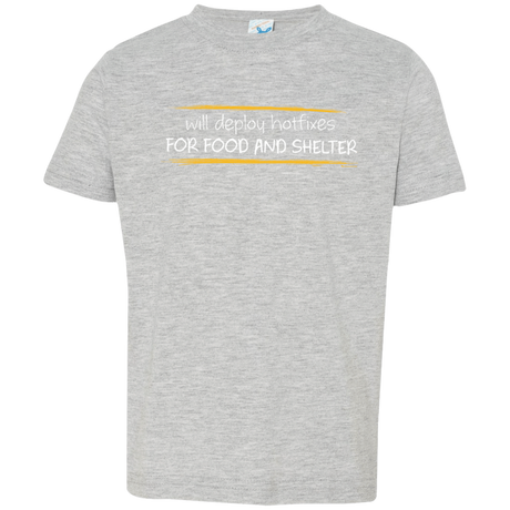 T-Shirts Heather Grey / 2T Deploying Hotfixes For Food And Shelter Toddler Premium T-Shirt