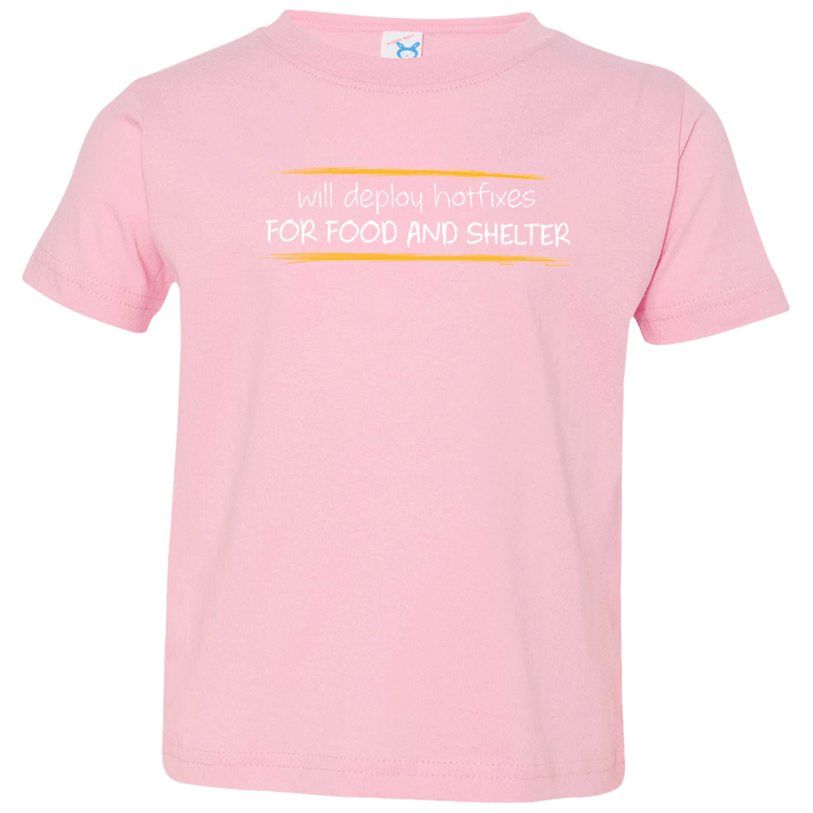 T-Shirts Pink / 2T Deploying Hotfixes For Food And Shelter Toddler Premium T-Shirt