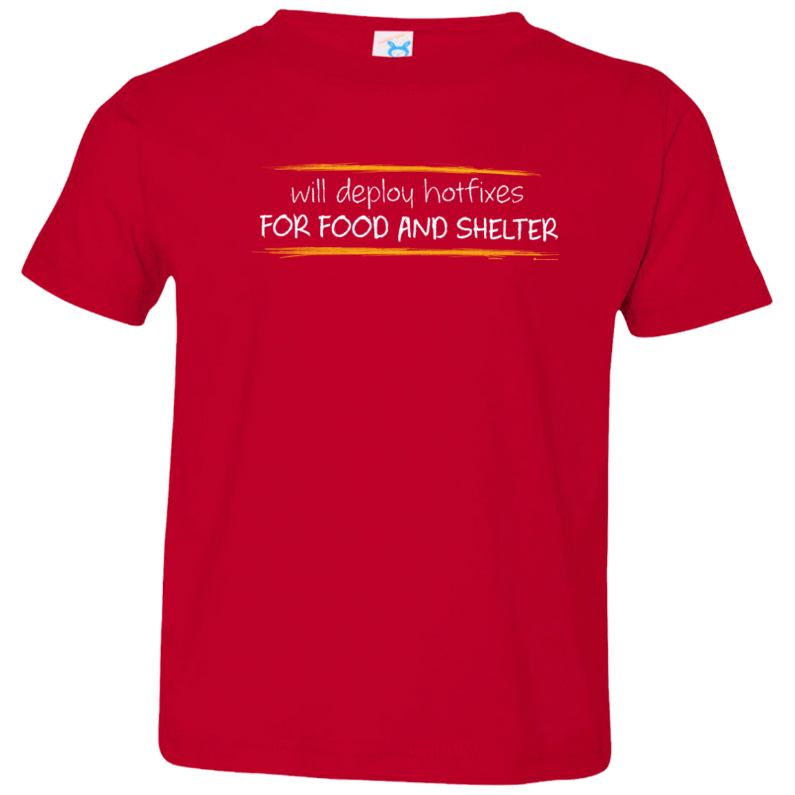 T-Shirts Red / 2T Deploying Hotfixes For Food And Shelter Toddler Premium T-Shirt