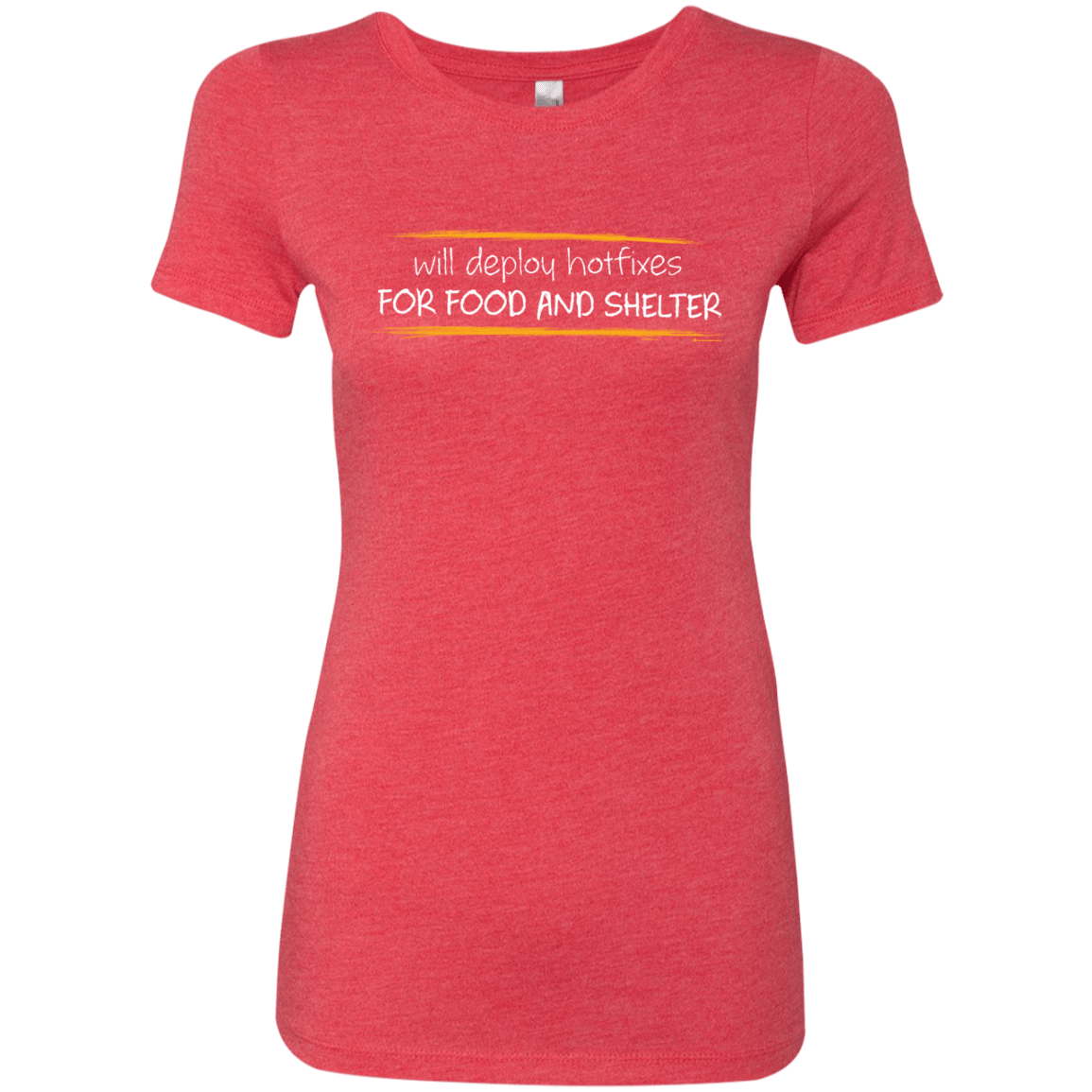 T-Shirts Vintage Red / Small Deploying Hotfixes For Food And Shelter Women's Triblend T-Shirt