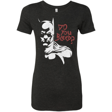 T-Shirts Vintage Black / Small Do You Bleed? Women's Triblend T-Shirt
