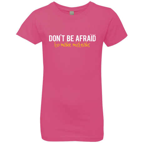 T-Shirts Hot Pink / YXS Don_t Be Afraid To Make Misteaks Girls Premium T-Shirt