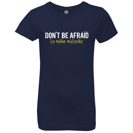T-Shirts Midnight Navy / YXS Don_t Be Afraid To Make Misteaks Girls Premium T-Shirt