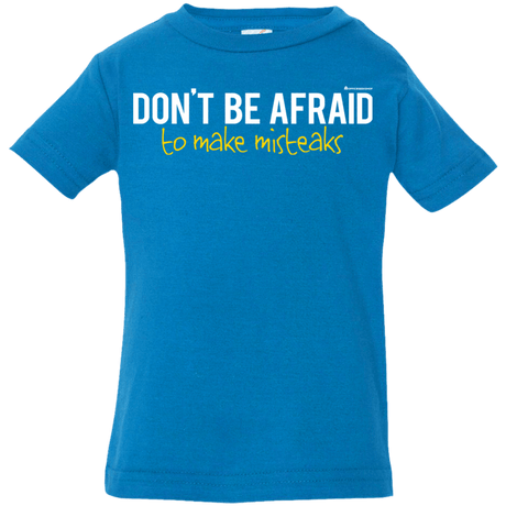 T-Shirts Cobalt / 6 Months Don_t Be Afraid To Make Misteaks Infant Premium T-Shirt