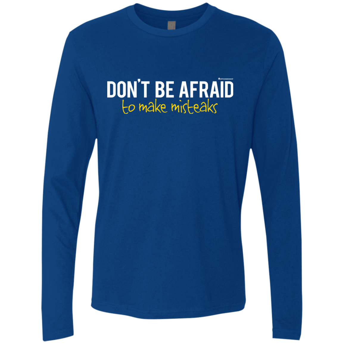 T-Shirts Royal / Small Don_t Be Afraid To Make Misteaks Men's Premium Long Sleeve