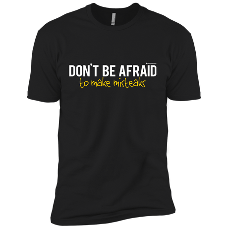 T-Shirts Black / X-Small Don_t Be Afraid To Make Misteaks Men's Premium T-Shirt