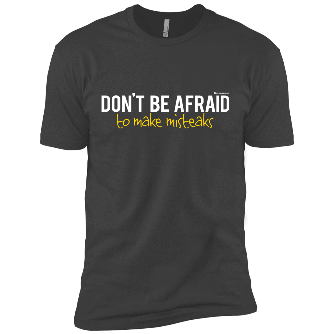 T-Shirts Heavy Metal / X-Small Don_t Be Afraid To Make Misteaks Men's Premium T-Shirt