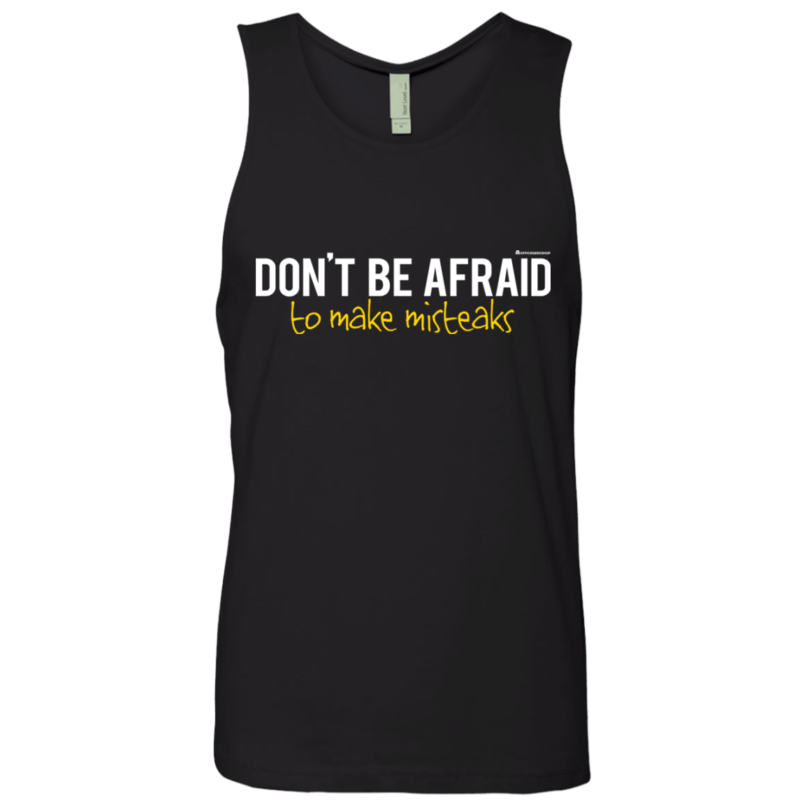 T-Shirts Black / Small Don_t Be Afraid To Make Misteaks Men's Premium Tank Top