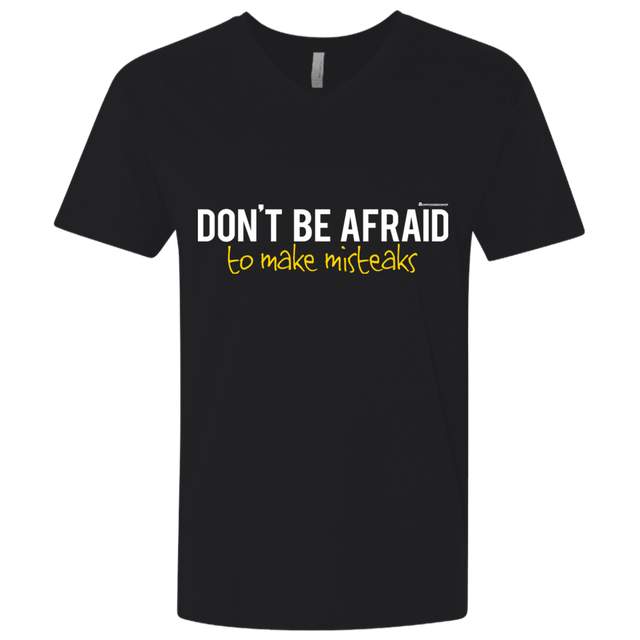 T-Shirts Black / X-Small Don_t Be Afraid To Make Misteaks Men's Premium V-Neck