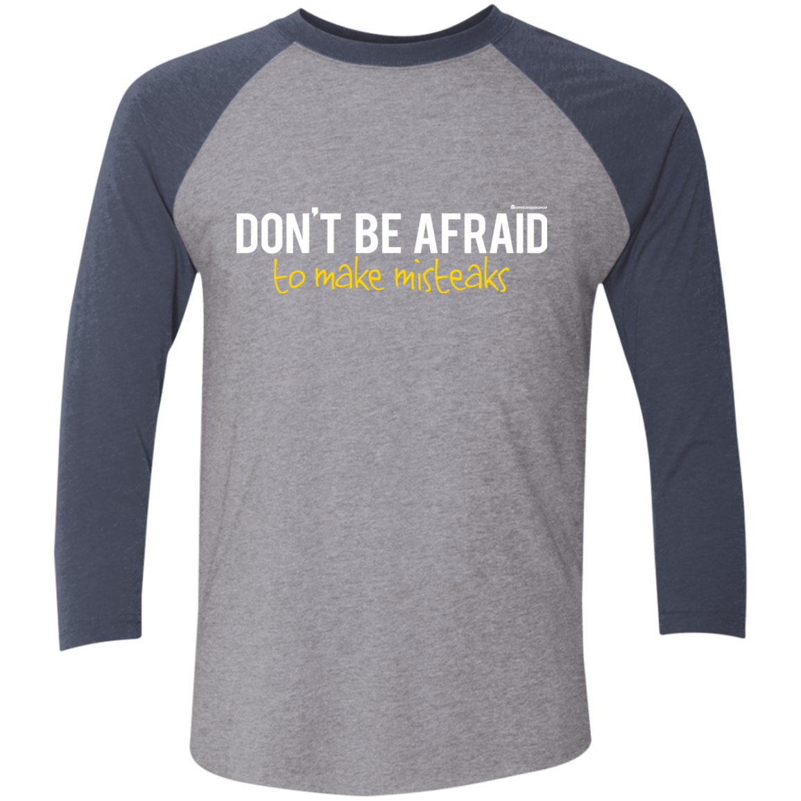 T-Shirts Premium Heather/Vintage Navy / X-Small Don_t Be Afraid To Make Misteaks Men's Triblend 3/4 Sleeve