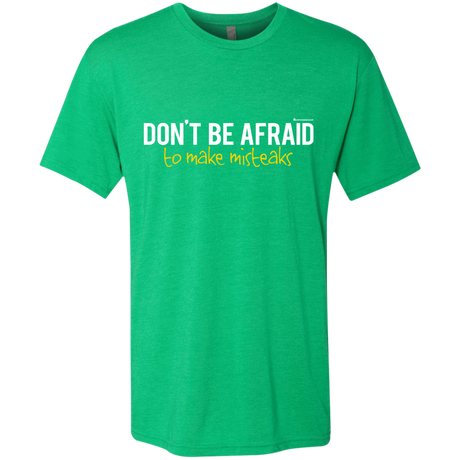 T-Shirts Envy / Small Don_t Be Afraid To Make Misteaks Men's Triblend T-Shirt