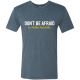 T-Shirts Indigo / Small Don_t Be Afraid To Make Misteaks Men's Triblend T-Shirt