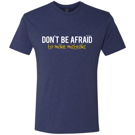 T-Shirts Vintage Navy / Small Don_t Be Afraid To Make Misteaks Men's Triblend T-Shirt
