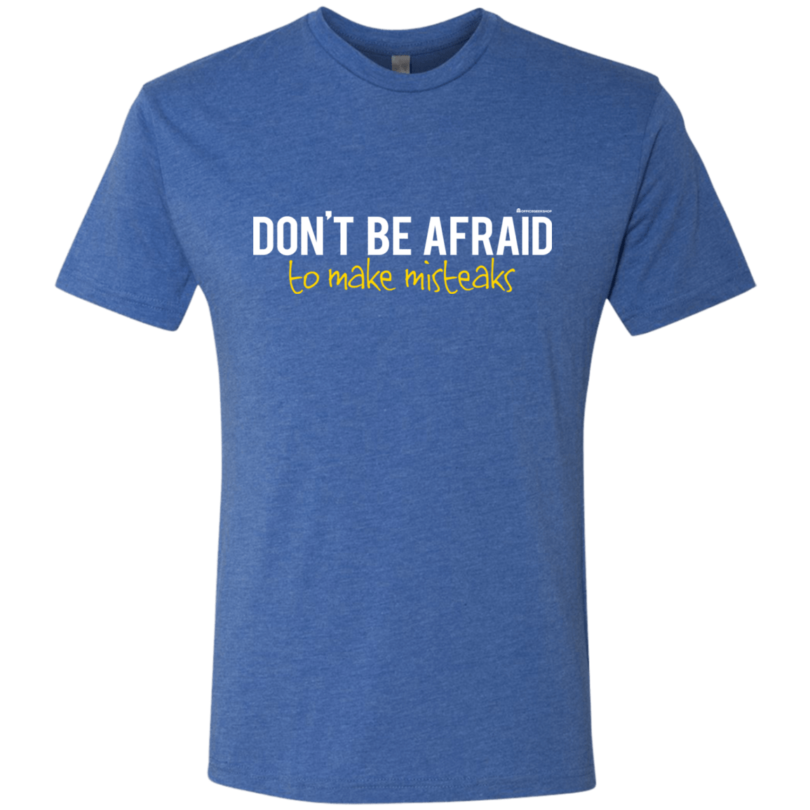 T-Shirts Vintage Royal / Small Don_t Be Afraid To Make Misteaks Men's Triblend T-Shirt