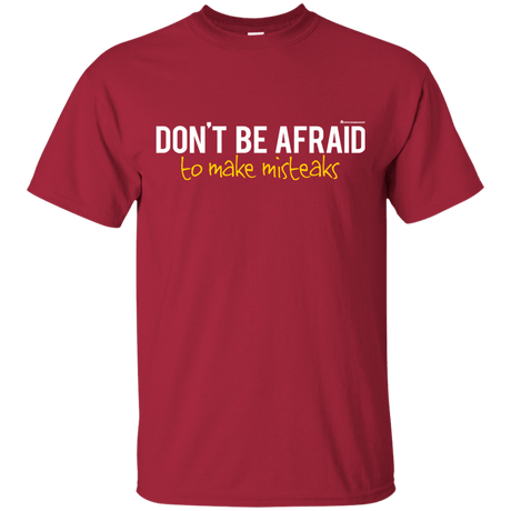 T-Shirts Cardinal / Small Don_t Be Afraid To Make Misteaks T-Shirt