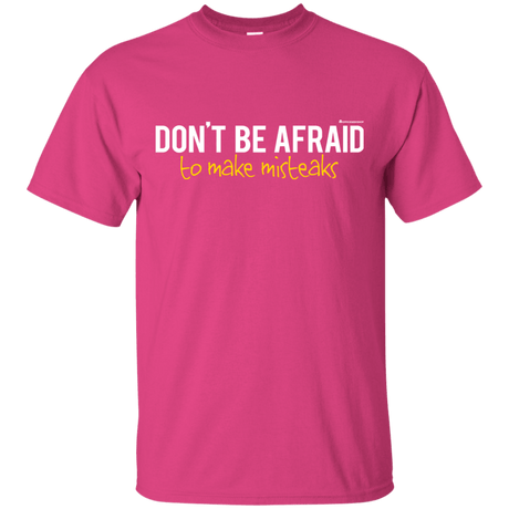 T-Shirts Heliconia / Small Don_t Be Afraid To Make Misteaks T-Shirt