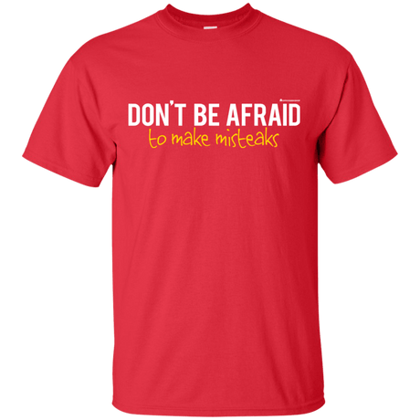 T-Shirts Red / Small Don_t Be Afraid To Make Misteaks T-Shirt