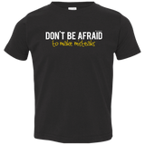 T-Shirts Black / 2T Don_t Be Afraid To Make Misteaks Toddler Premium T-Shirt